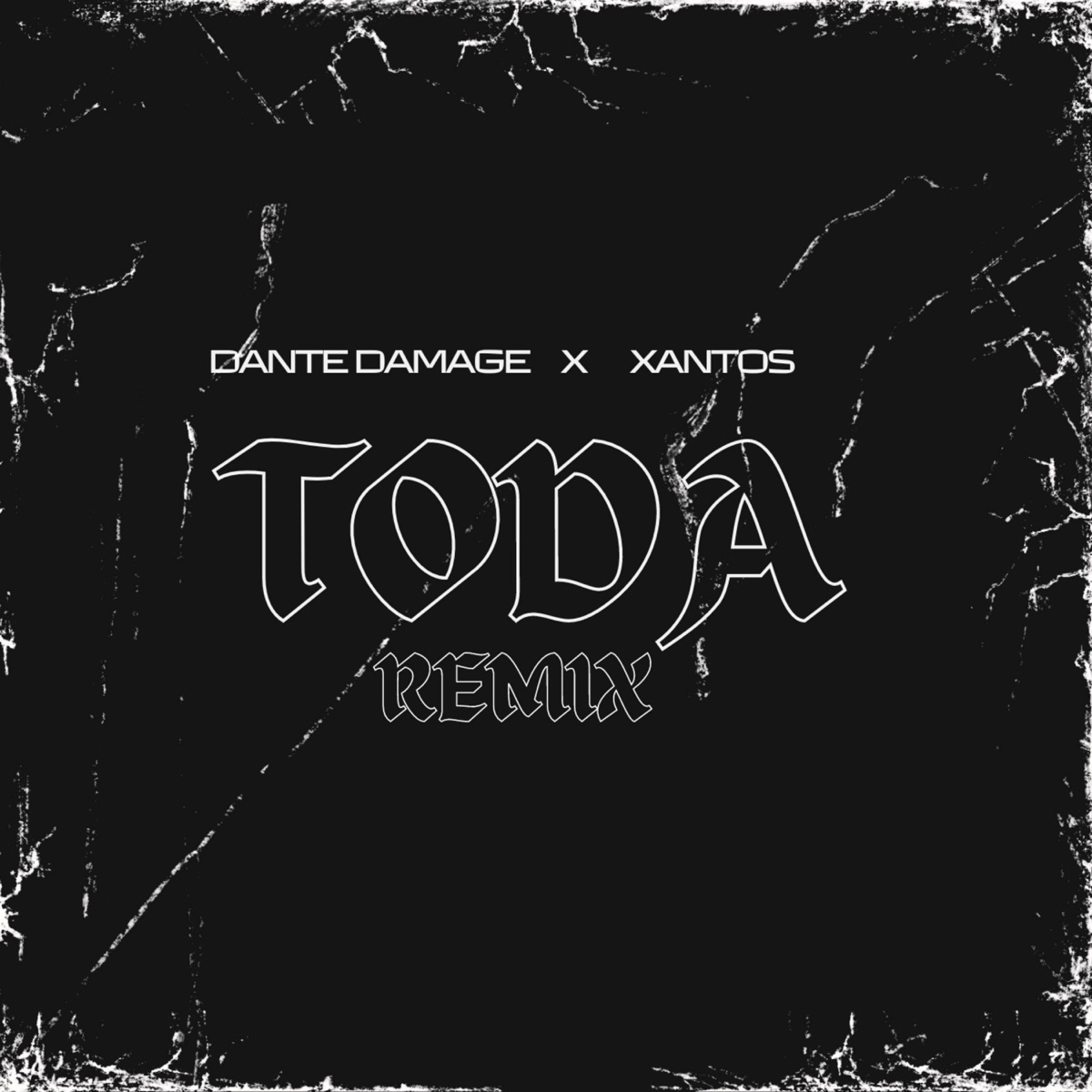 Toda (Remix) - Single by Dante Damage & Xantos album cover