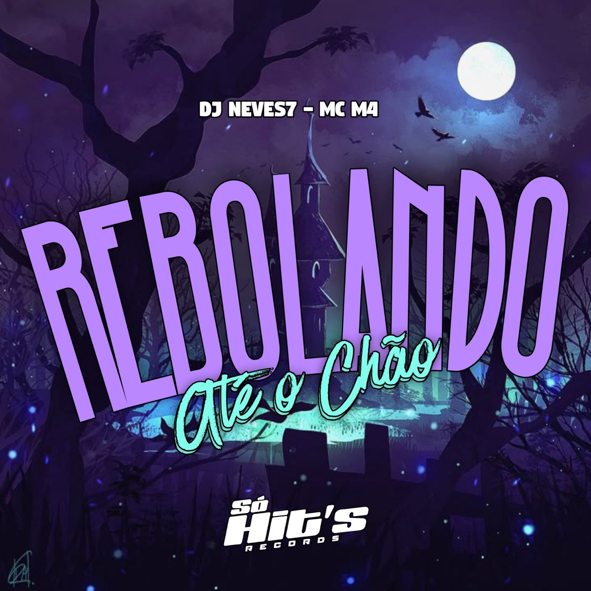 Rebolando Até o Chão - Single by DJ NEVES7 & mc m4 album cover
