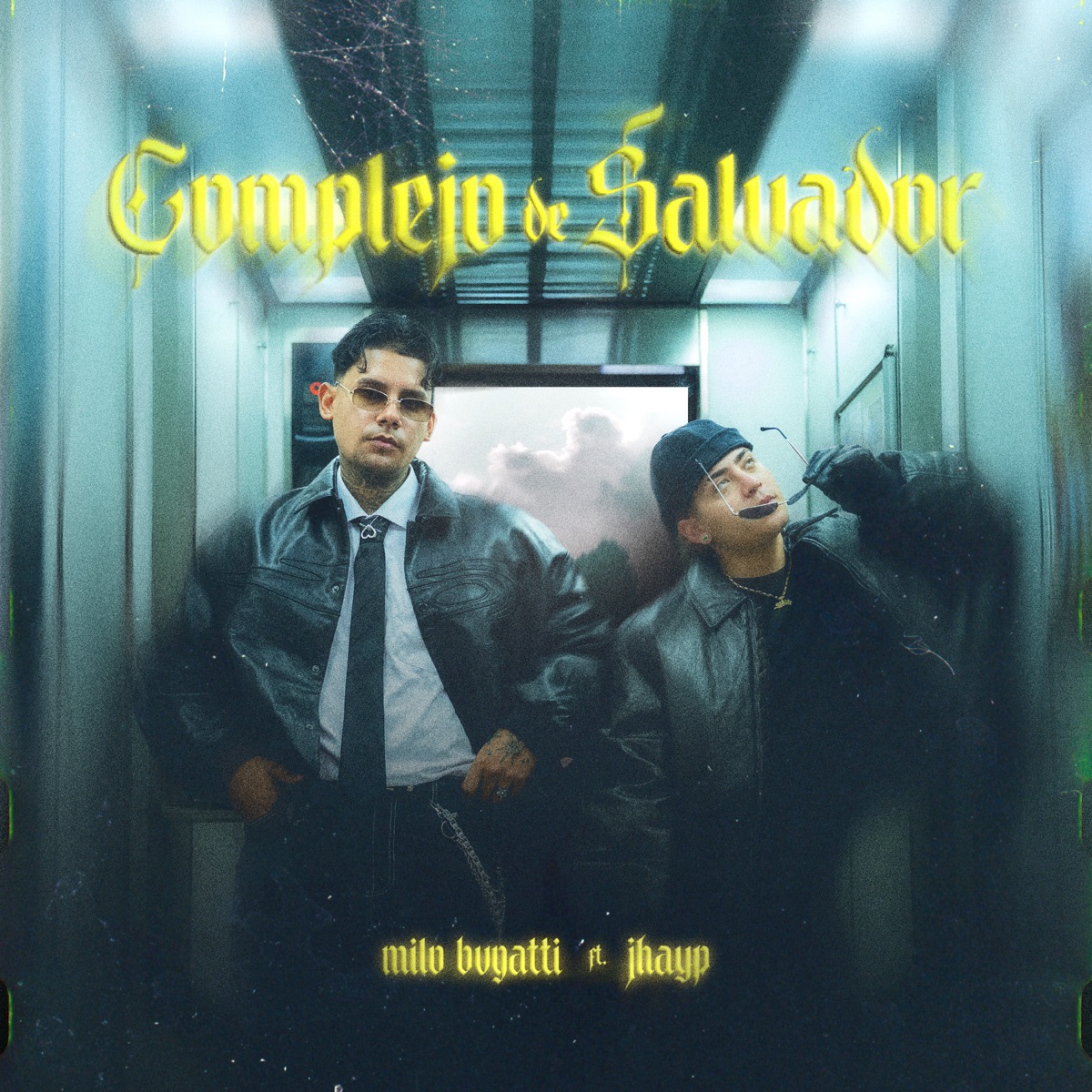 Complejo De Salvador - Single by Milo Bvgatti & Jhay P album cover