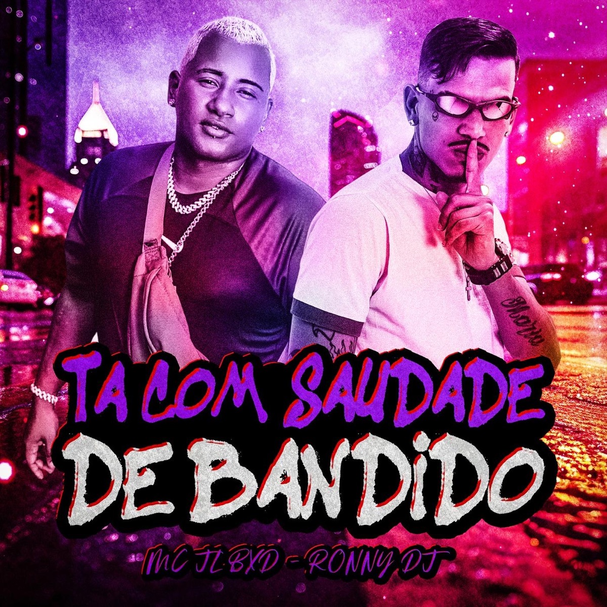 Ta Com Saudade de Bandido - Single by Mc Jl Bxd & RONNY DJ album cover
