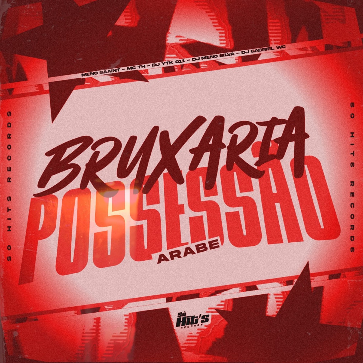 Bruxaria Possessão Arabe (feat. Meno Saaint & MC TH) - Single by DJ YTK 011, Dj Gabriel wc & DJ Meno Silva album cover