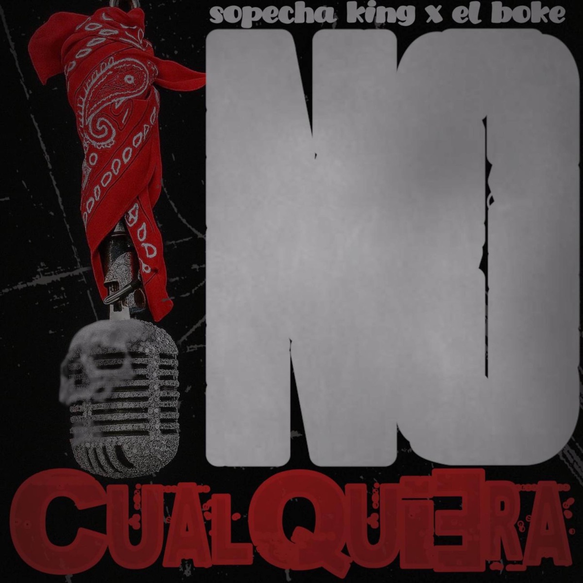 No Cualquiera (feat. El Boke) - Single by La Sospecha King album cover