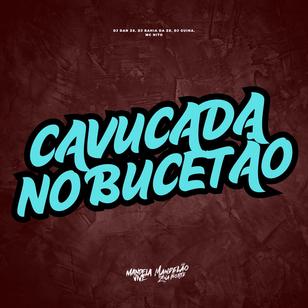 Cavucada no Bucetão - Single by DJ Guina, MC Nito, DJ BAHIA DA ZS & DJ Dan zs album cover