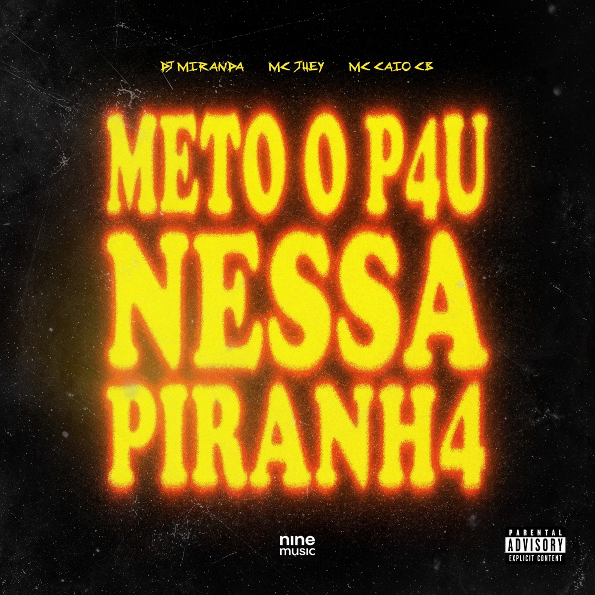 METO O P4U NESSA PIRANH4 - Single by DJ Miranda, Mc Jhey & MC CAIO cb album cover