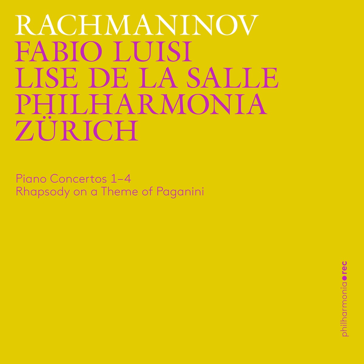 Rachmaninoff: Piano Concertos 1-4, Rhapsody on a Theme of Paganini by Philharmonia Zürich, Fabio Luisi & Lise de la Salle album cover