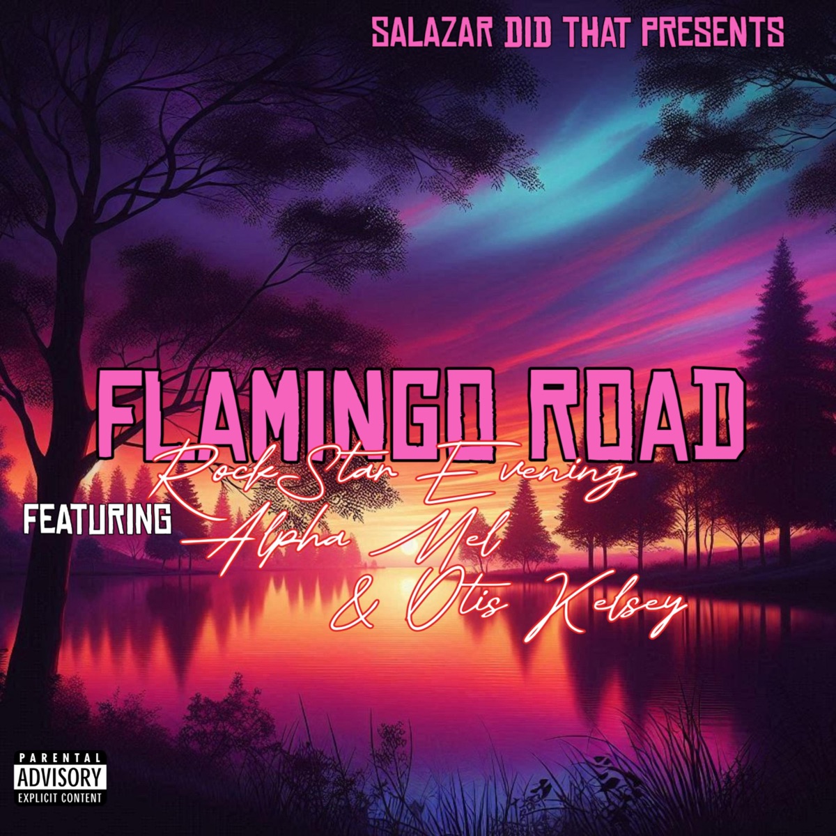 Flamingo Road (feat. Rockstar Evening, Otis Kelsey & Alpha Mel) - Single by Salazar Did That album cover