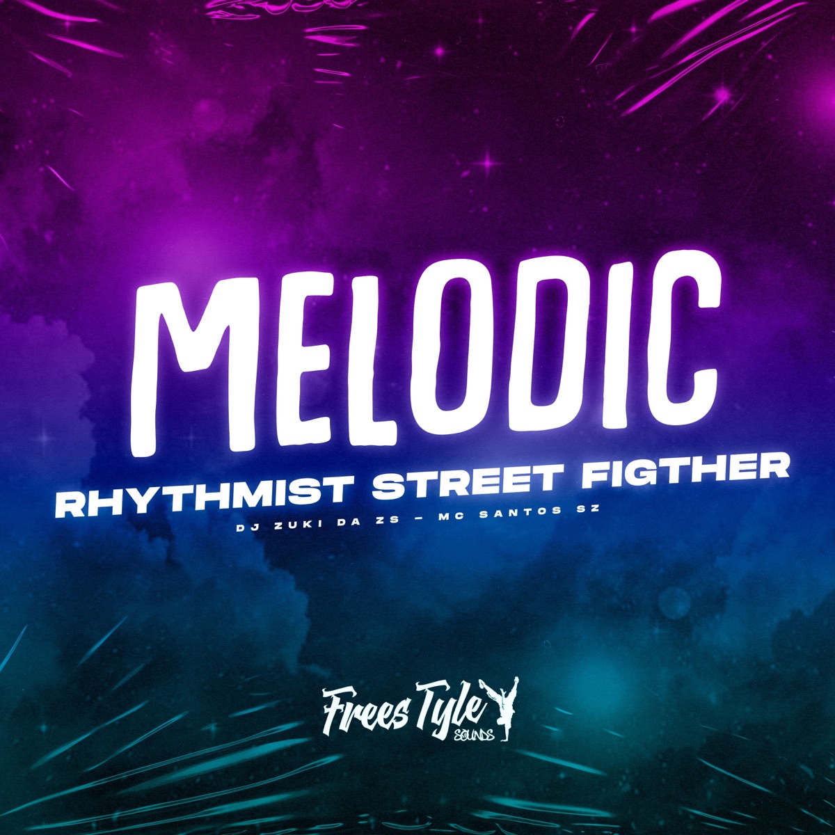 Melodic Rhythmist Street Figther - Single by DJ ZUKI DA ZS, MC Santosz & FreesTyle Sounds album cover