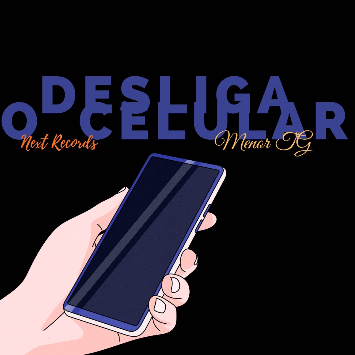 Desliga o Celular - Single by Menor TG, WP & Next Records album cover