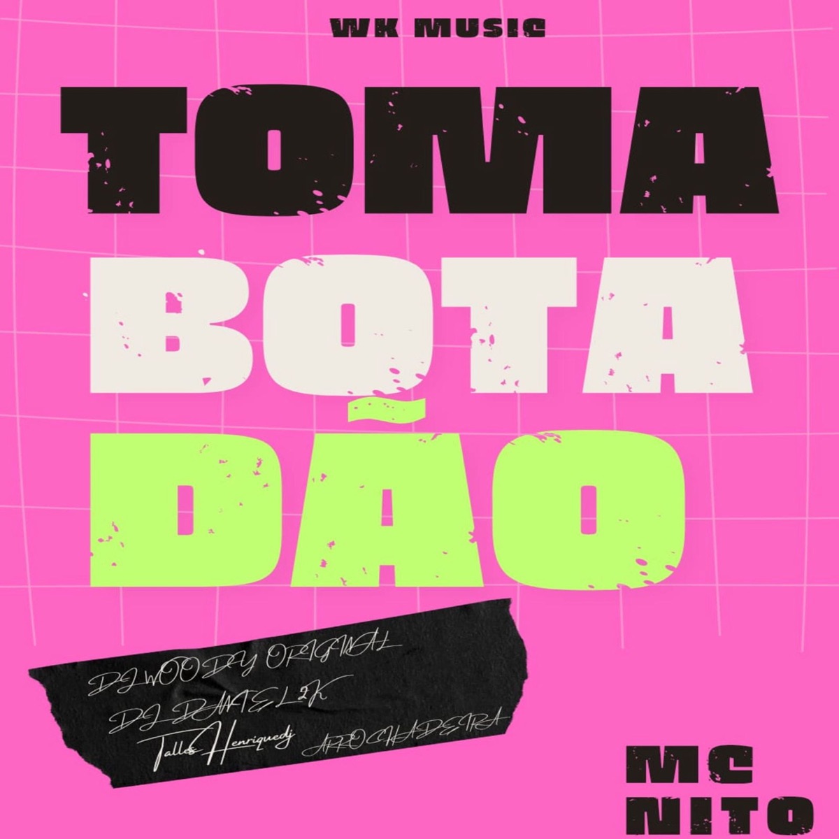 Toma Botadão (feat. DJ WOODY ORIGINAL & Mc Nito) - Single by DJ Daniel 2K & TallesHenriqueDj album cover