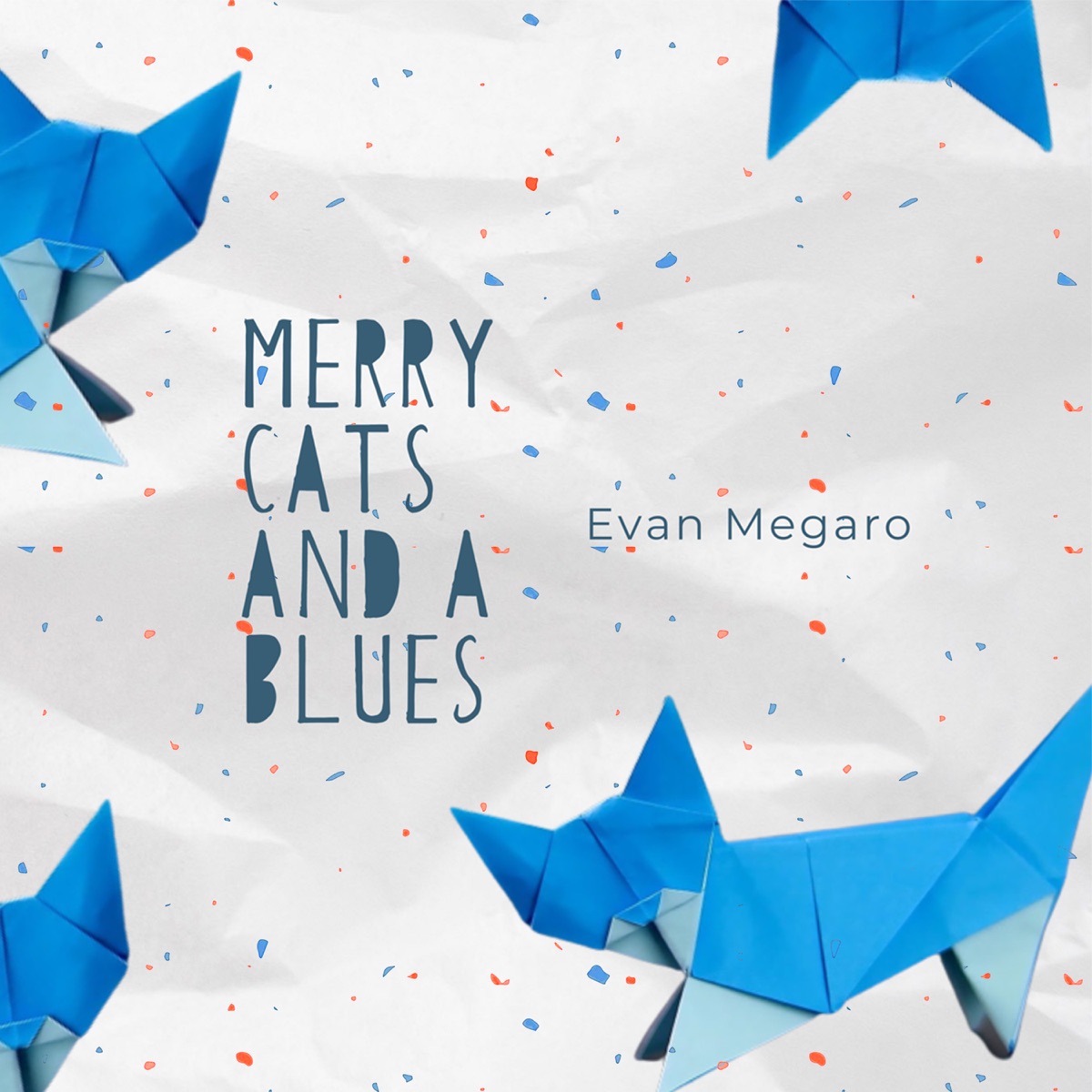 Merry Cats And A Blues by Evan Megaro album cover
