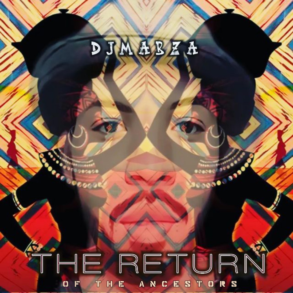 THE RETURN OF THE ANCESTORS by Dj mabza album cover