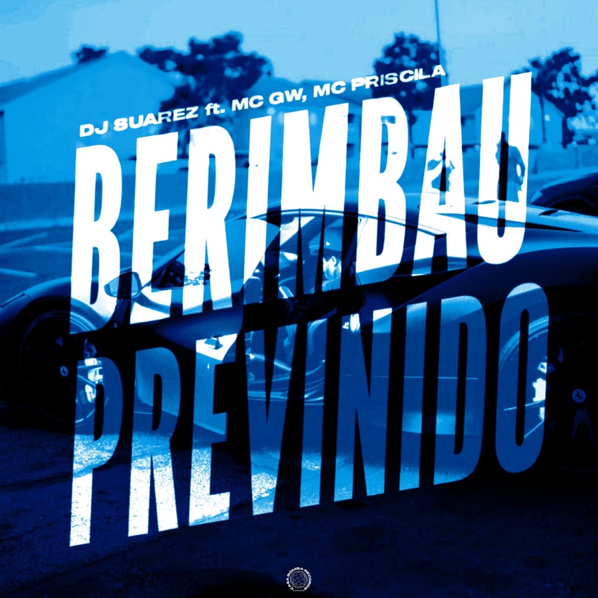 BERIMBAU PREVINIDO - Single by DJ SUAREZ, MC GW & Mc Priscila album cover