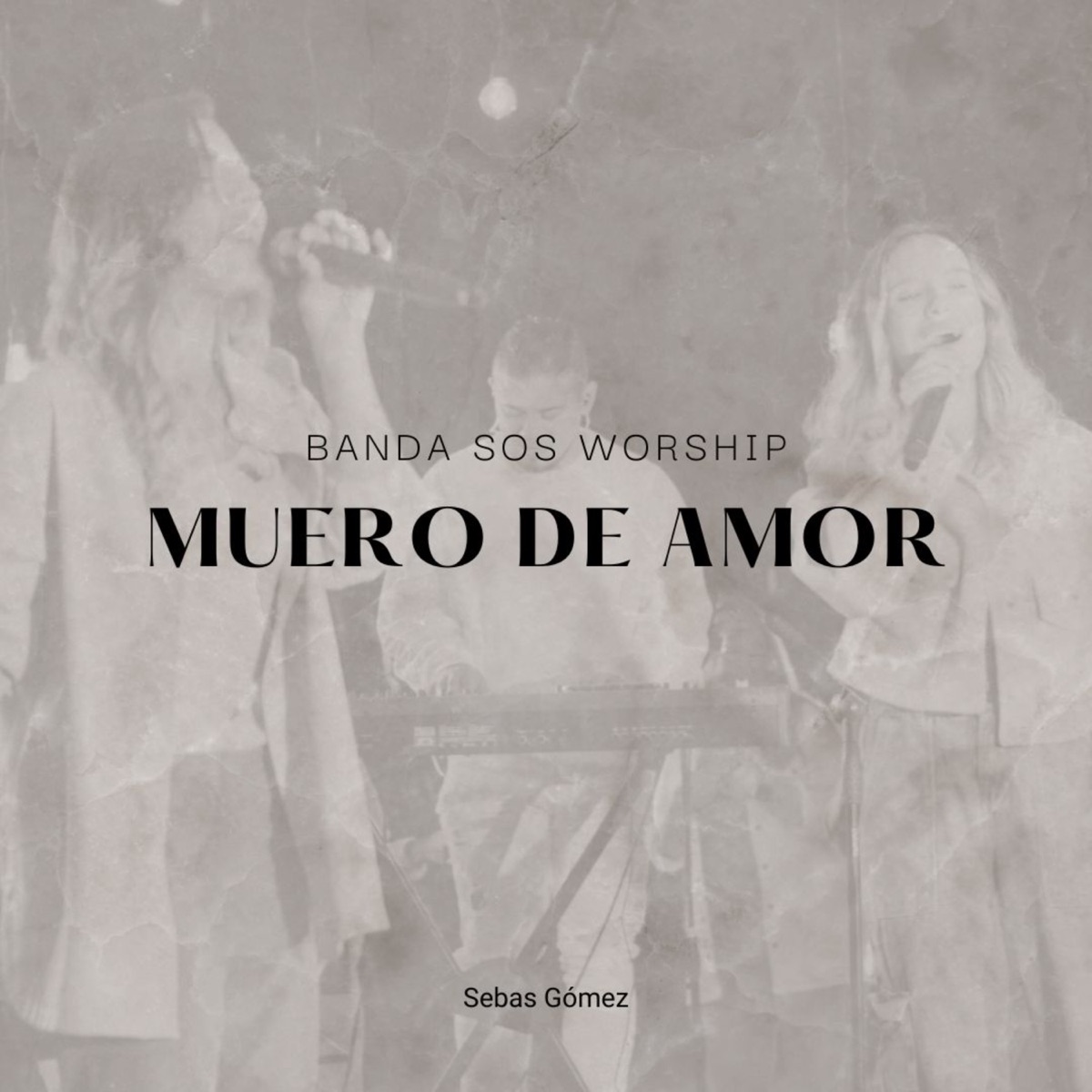 Muero de Amor - EP by Banda SOS Worship, Johan y Sofi & Sebas Gomez album cover