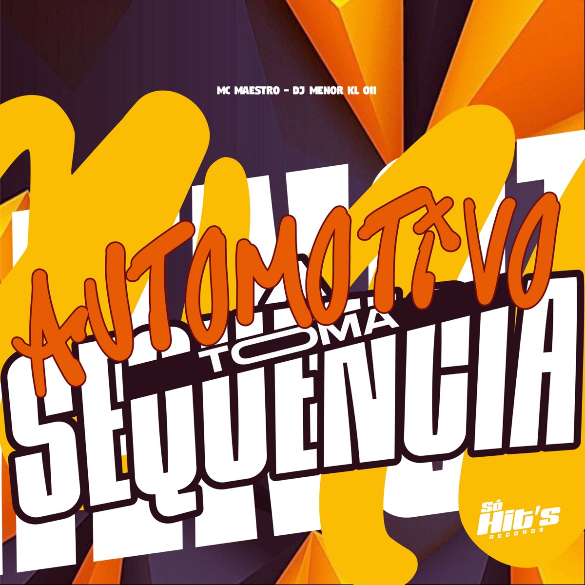 Automotivo Toma Sequência - Single by DJ MENOR KL 011 & MC MAESTRO album cover