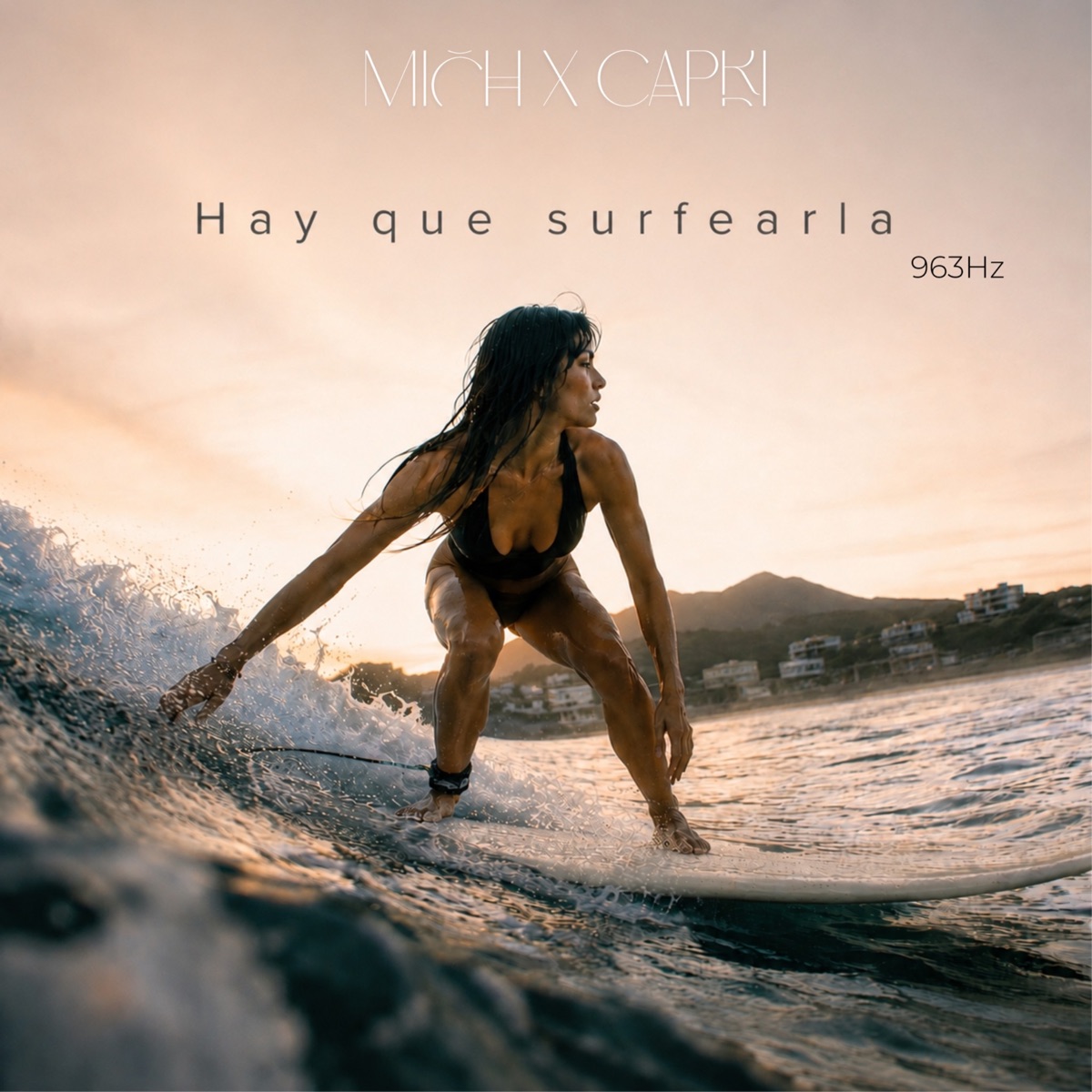 Hay que surfearla963Hz - Single by Mich & Capri album cover