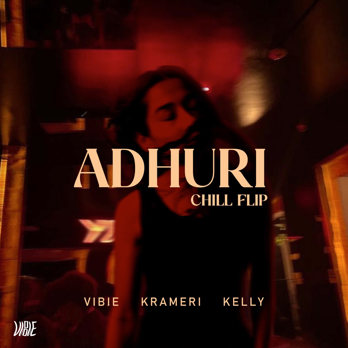 Adhuri (Chill Flip) - Single by VIBIE, Krameri & Kelly album cover