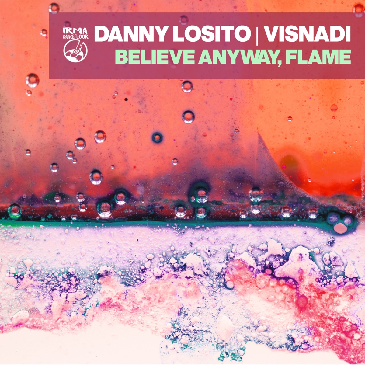 Believe Anyway + Flame - Single by Danny Losito & Visnadi album cover