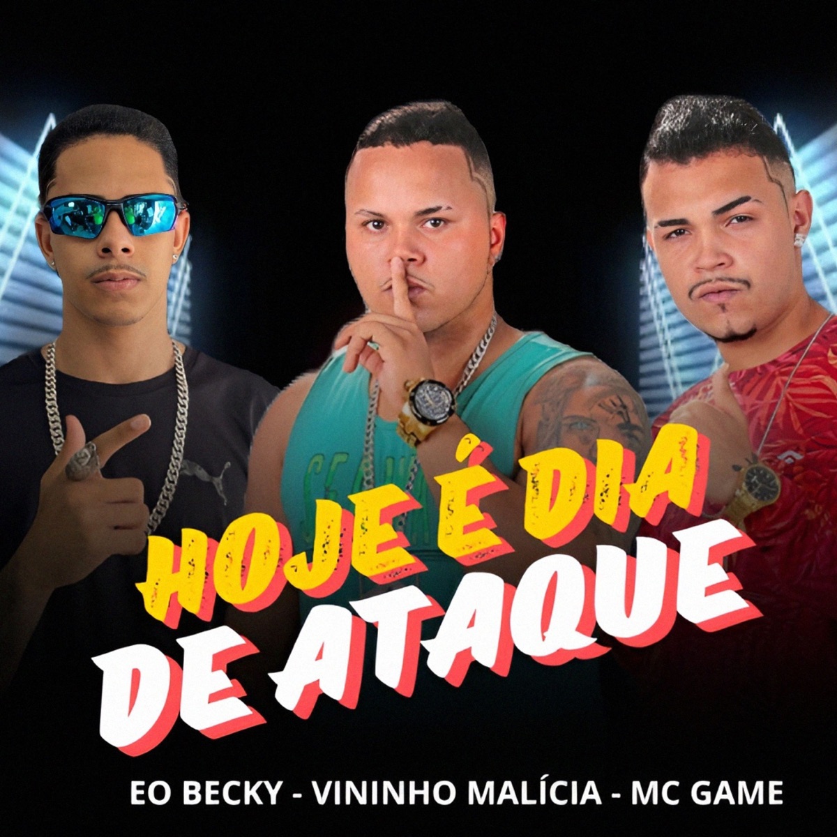Hoje É Dia de Ataque - Single by Mc Game, Vininho Malicia & EO Becky album cover