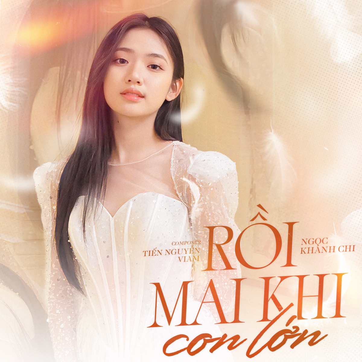 Rồi Mai Khi Con Lớn - Single by Tiến Nguyễn, Viam & Ngọc Khánh Chi album cover