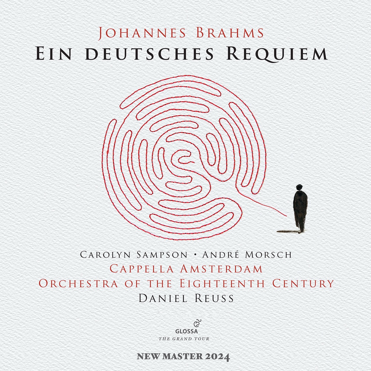 Brahms: Ein deutsches Requiem, Op. 45 (Remastered 2024) by Cappella Amsterdam, Orchestra of the 18th Century, Daniel Reuss, Carolyn Sampson & Andre Morsch album cover