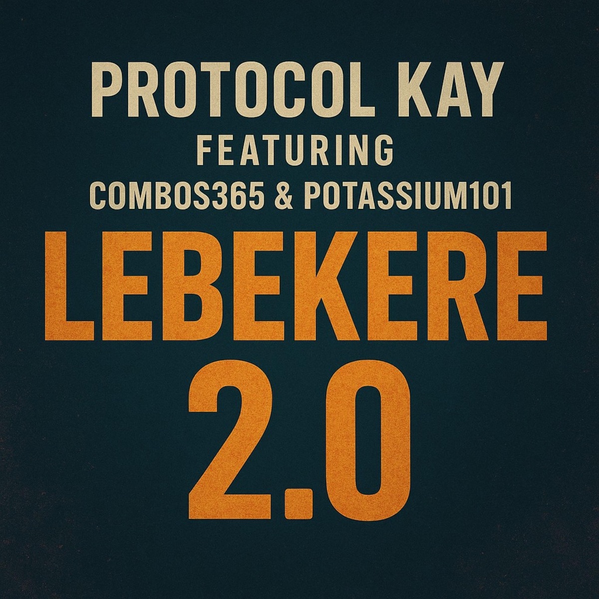 Lebekere 2.0 (feat. Combos365 & Potassium_101) - Single by Protocol Kay album cover