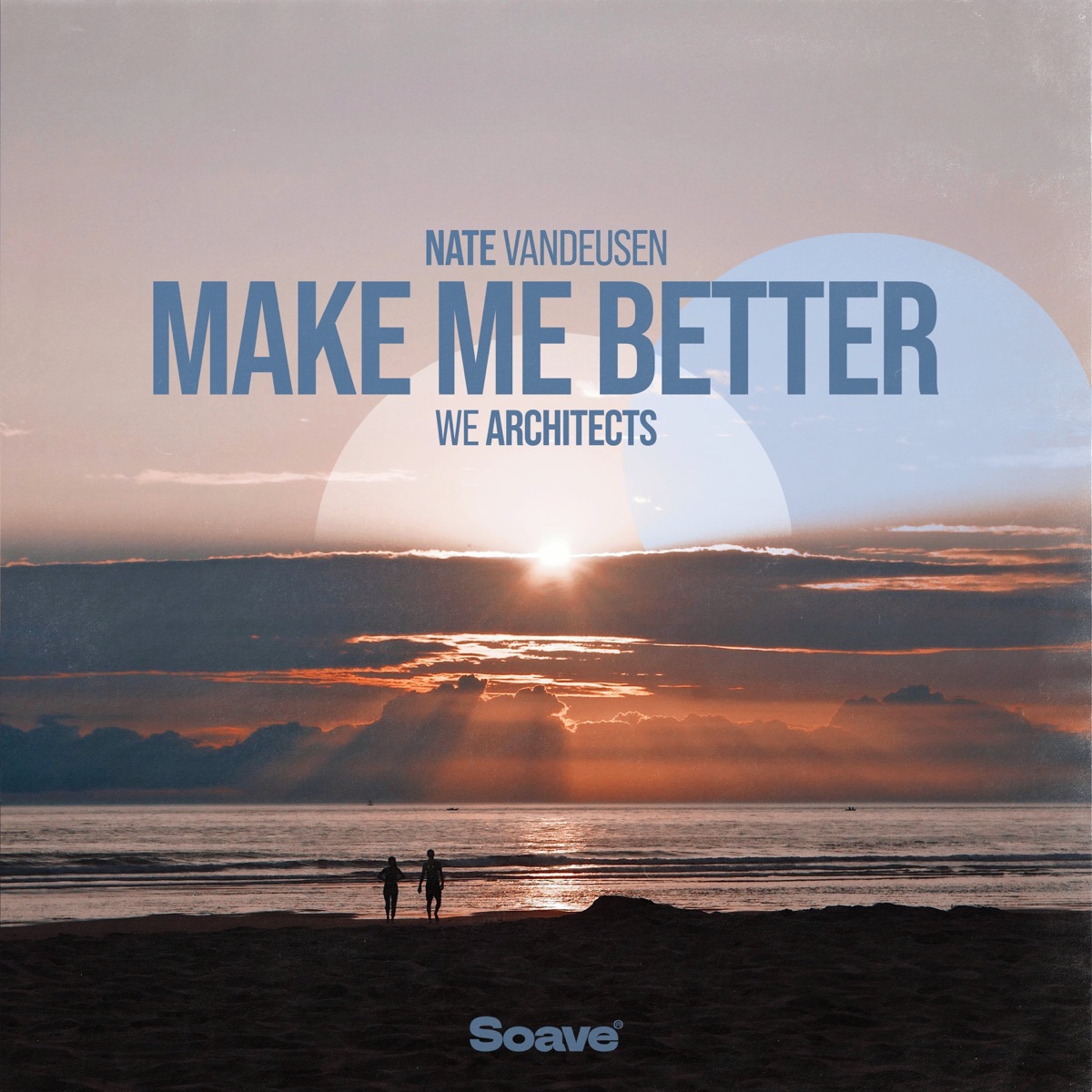 Make Me Better - Single by Nate VanDeusen & We Architects album cover