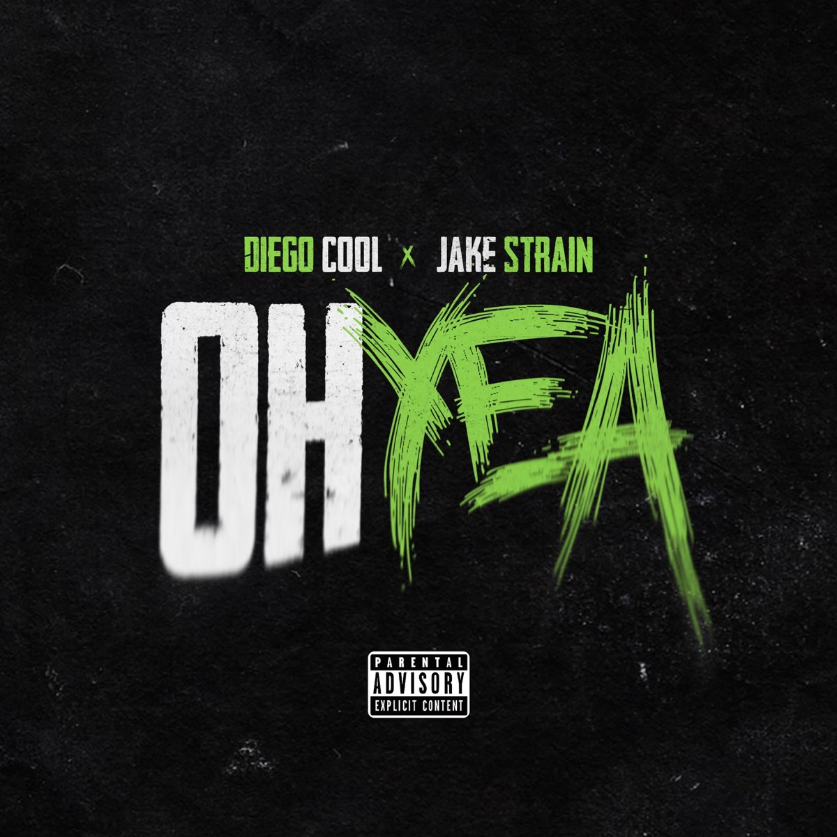 Oh Yea (Remix) [feat. Jake Strain] - Single by Diego Cool album cover