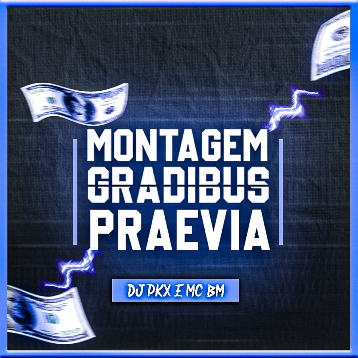 MONTAGEM GRADIBUS PRAEVIA - Single by DJ PKX album cover