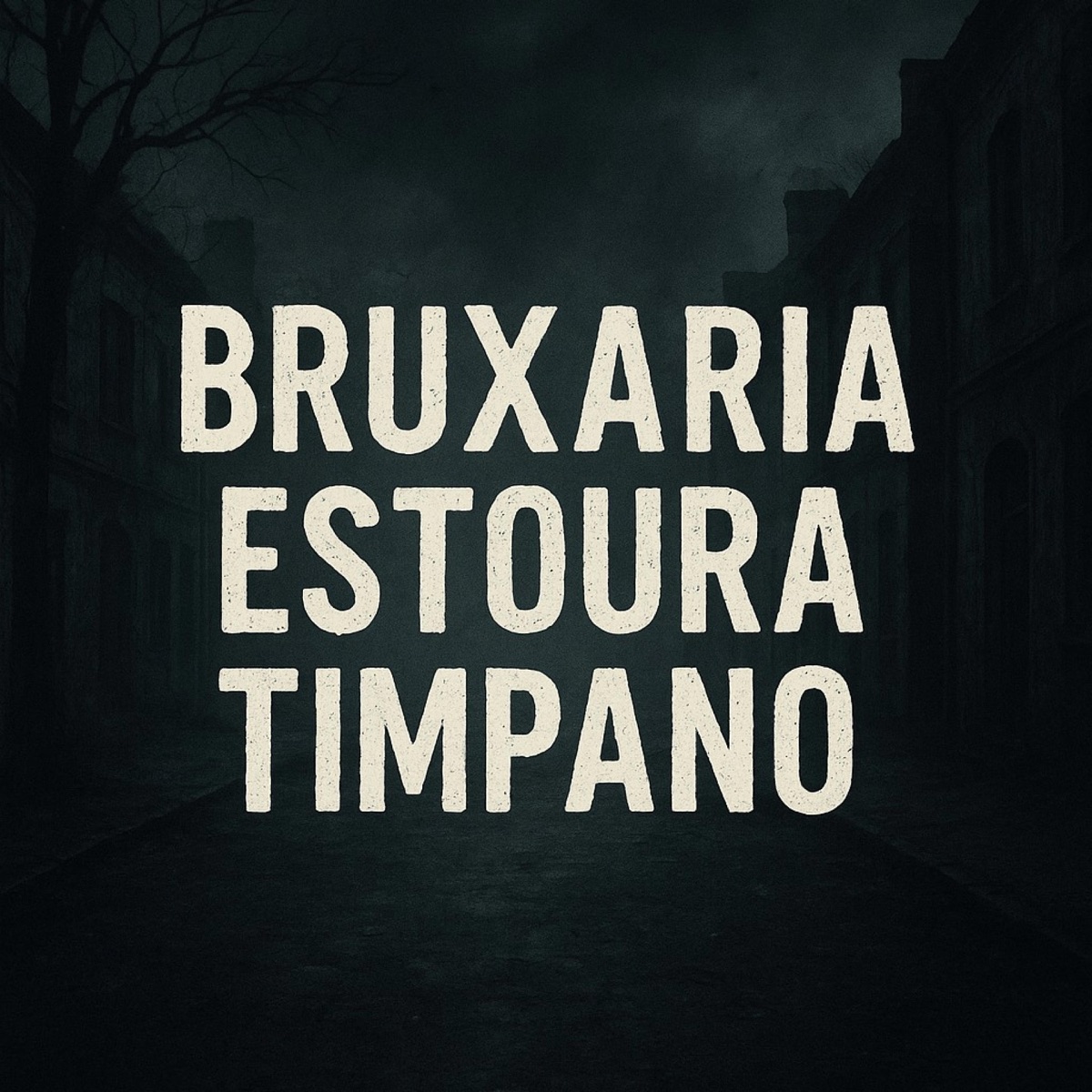 BRUXARIA ESTOURA TIMPANO - Single by dj kaua rk album cover