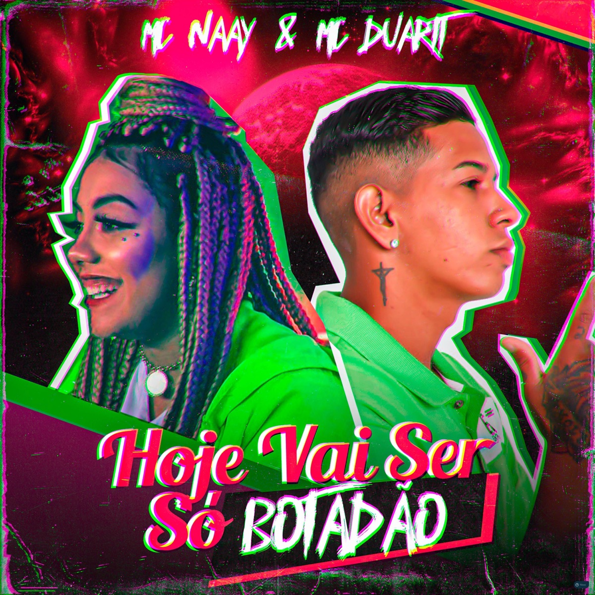 Hoje Vai Ser Só Botadão (feat. MC Duartt) - Single by Mc Naay album cover