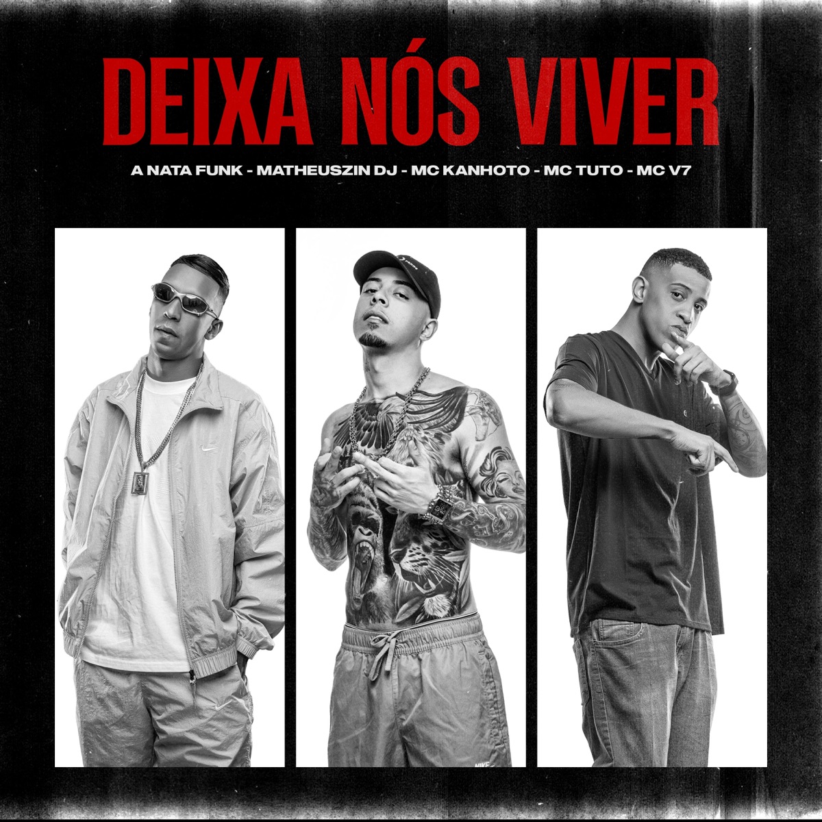 Deixa Nós Viver (feat. MC Tuto, MC V7 & Mc Kanhoto) - Single by A Nata Funk & Matheus'zin DJ album cover
