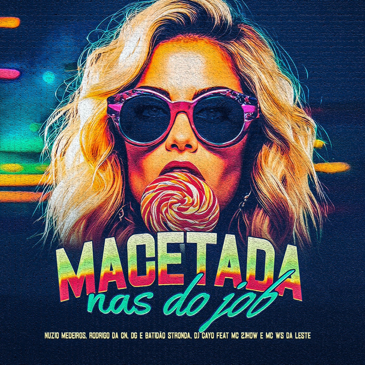 Macetada nas do Job (feat. MC 2jhow, DJ Cayoo & Mc Ws da leste) - Single by Nuzio Medeiros, DG e Batidão Stronda & MC Rodrigo do CN album cover