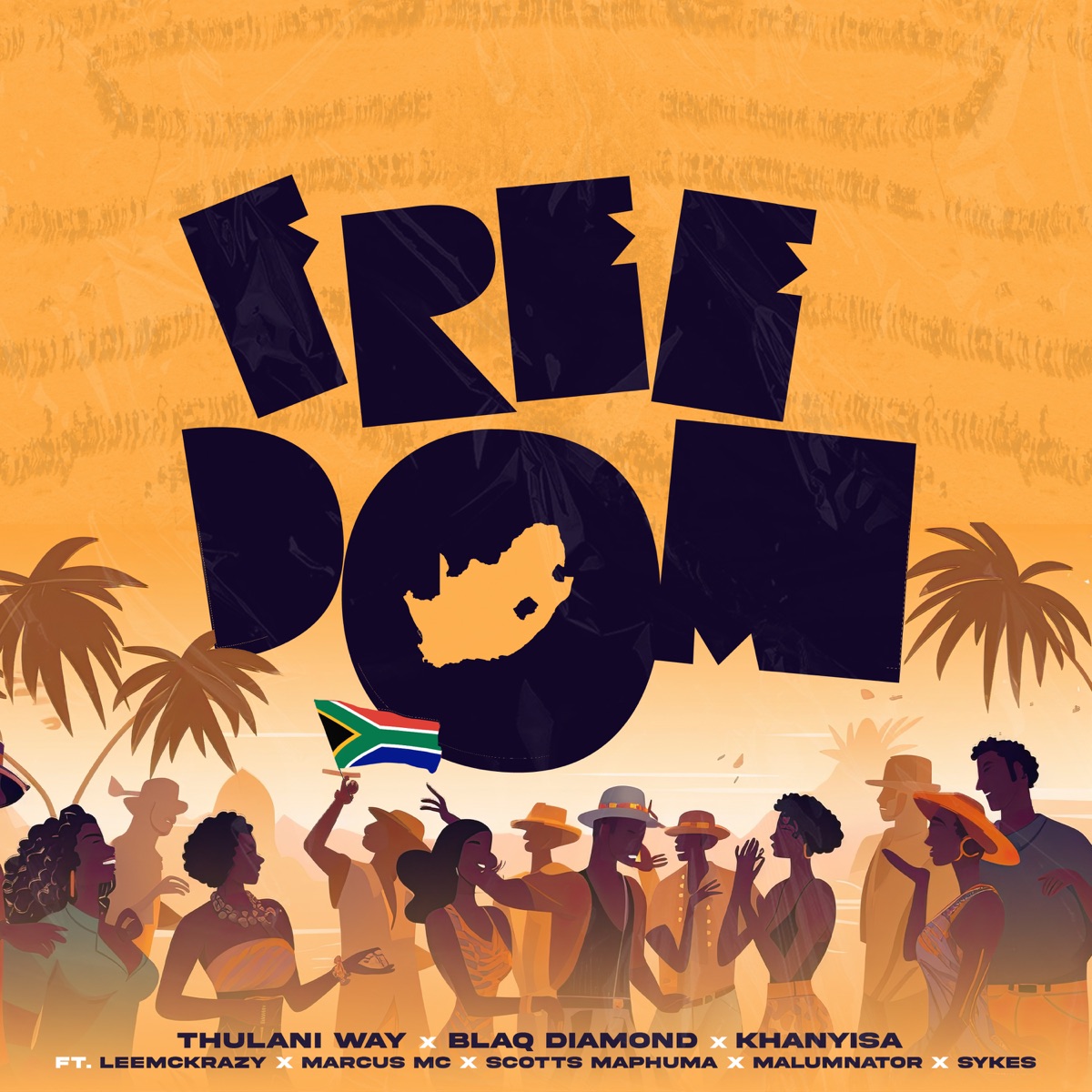 Freedom (feat. Leemckrazy, Marcus MC, Scotts Maphuma, MalumNator & Sykes) - Single by Thulani Way, Blaq Diamond & Khanyisa album cover
