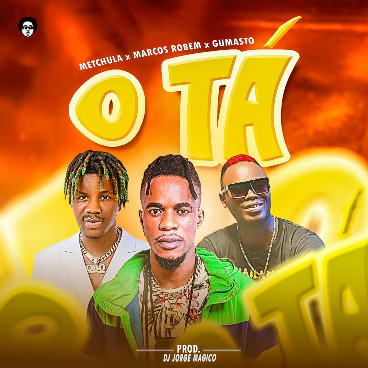 O Tá (feat. Marcos Rubem & Gumastó) - Single by Metchula album cover