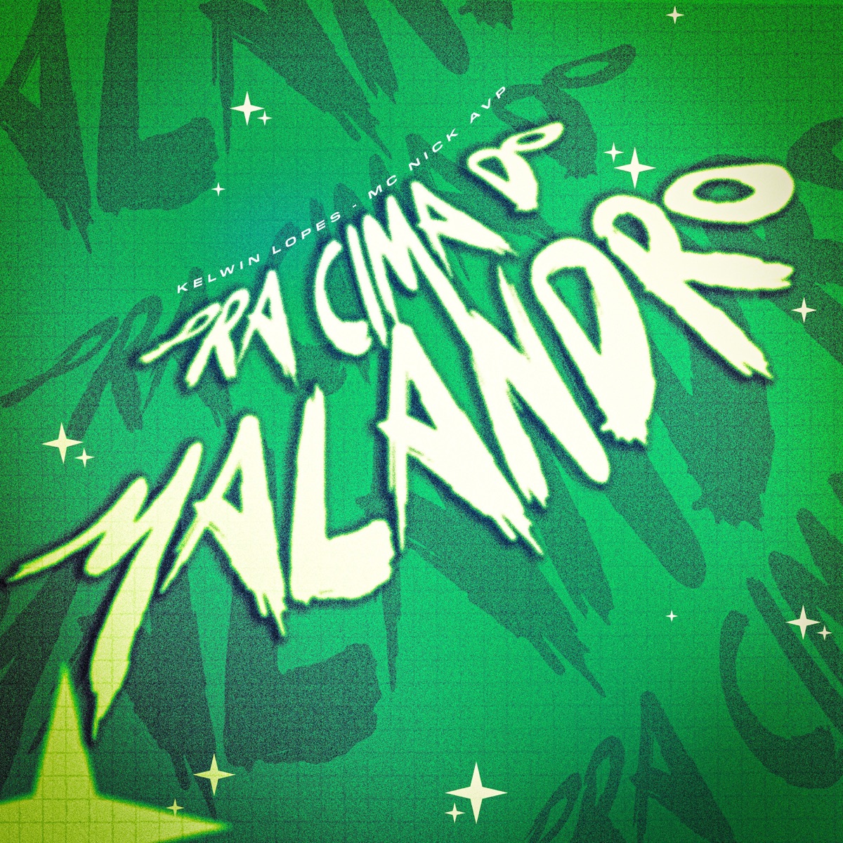 Pra Cima do Malandro - Single by Kelwin Lopes & Mc Nick AVP album cover