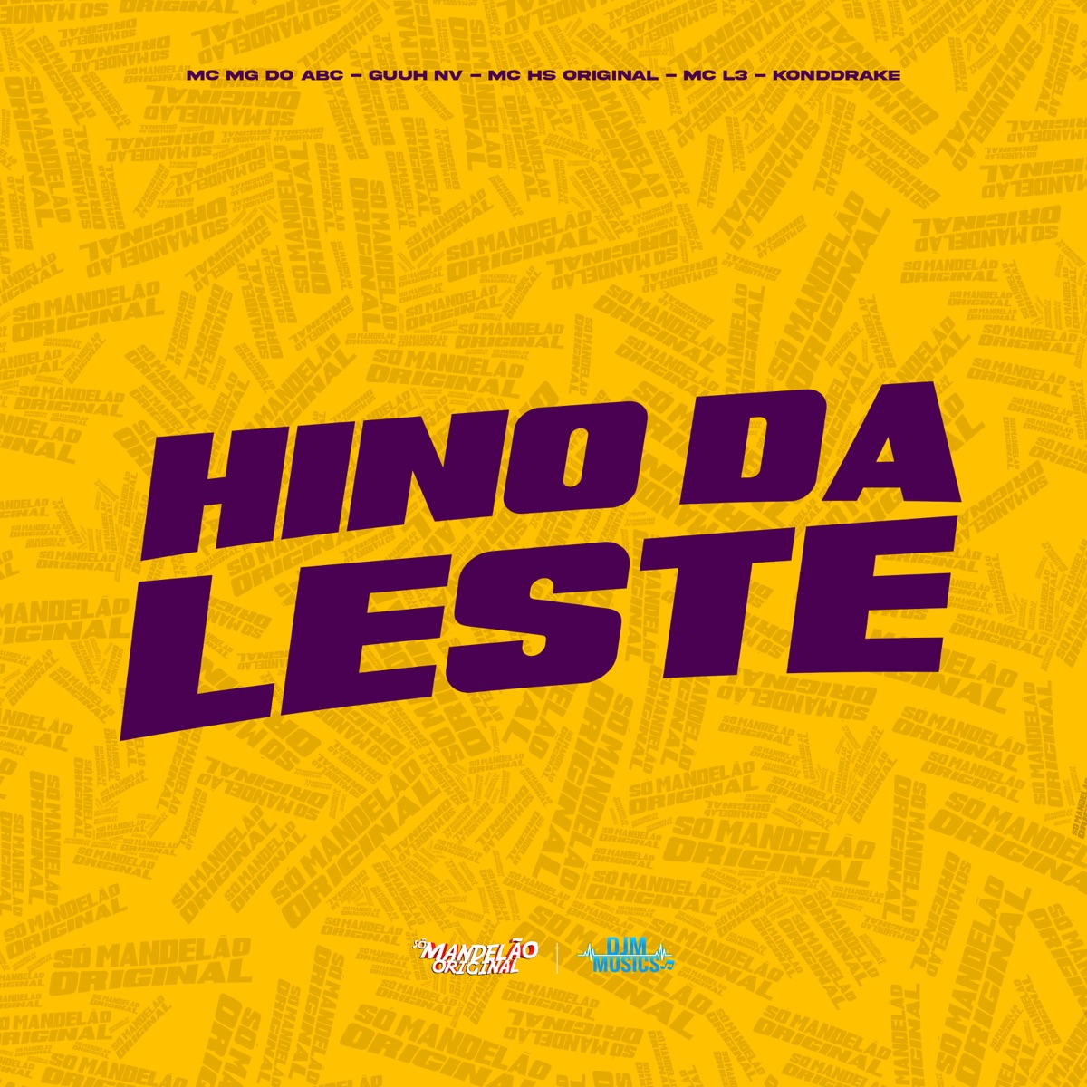 Hino da Leste - Single by Mc Mg do Abc, Guuh NV, MC HS Original & Mc L3 album cover
