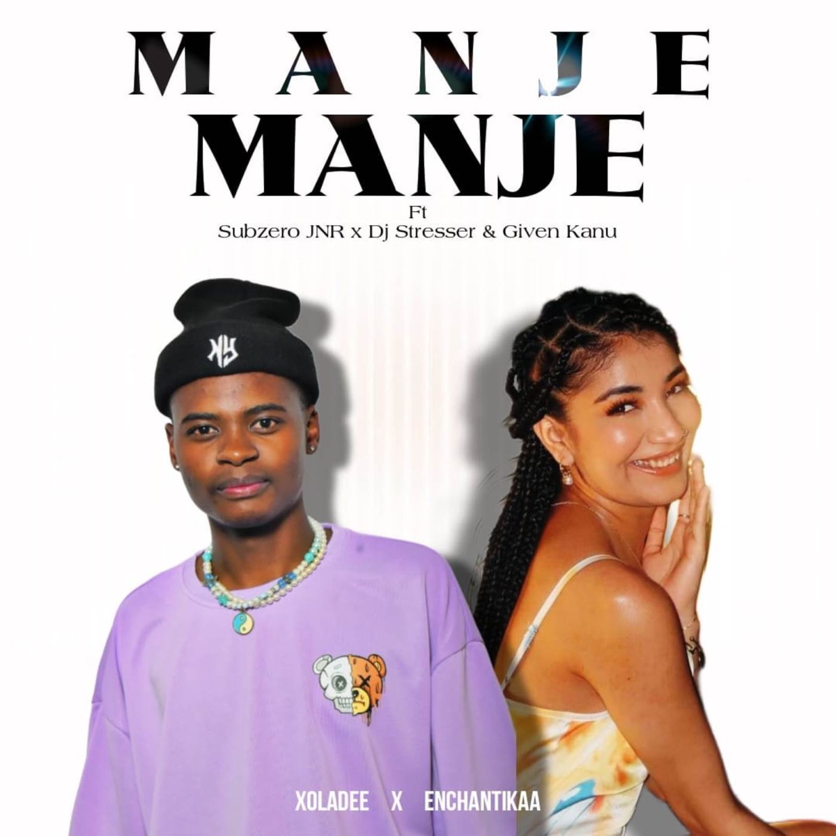 Manje Manje (feat. DJ Stresser, Given Kanu & Subzero JNR) - Single by xoladee & Enchantika album cover