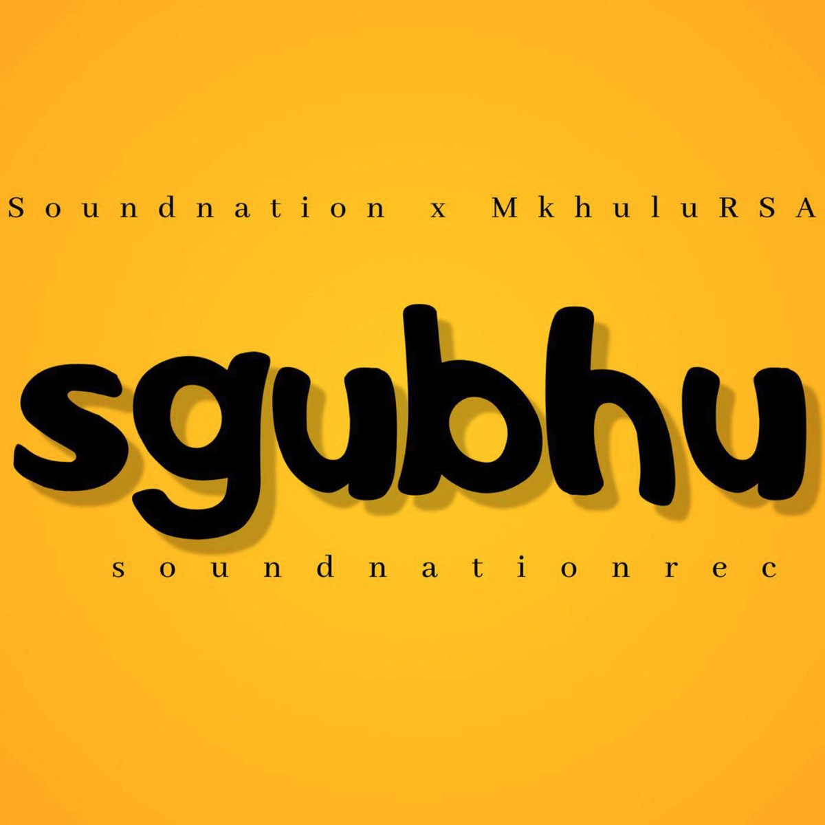 Sgubhu - Single by SoundNation & MkhuluRSA album cover