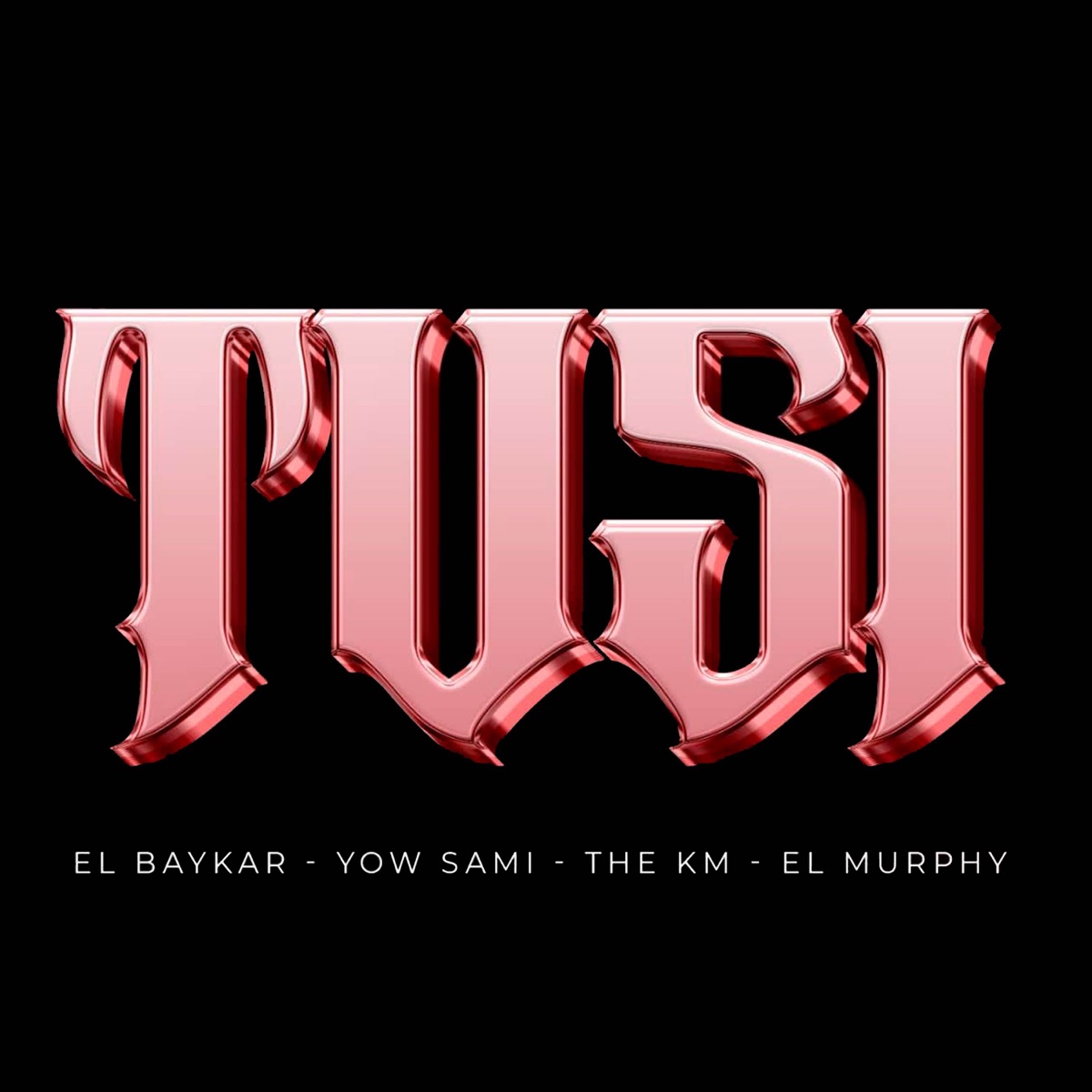 TUSI (feat. The KM) - Single by El Murphy, El Baykar & Yow Sami album cover