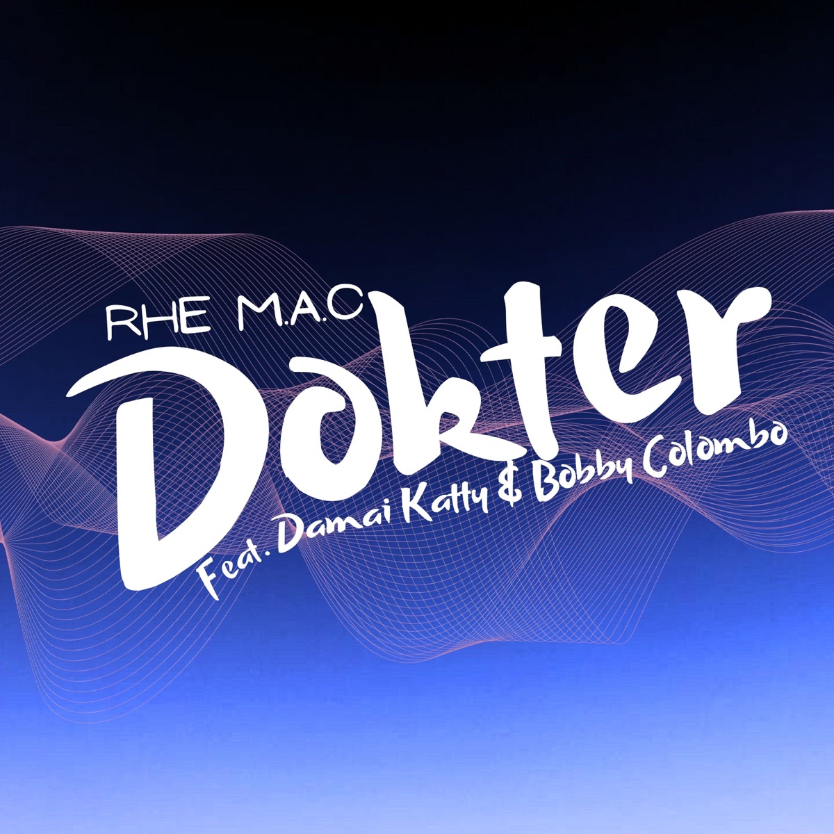Dokter (feat. Damai Katty & Bobby Colombo) - Single by Rhe M.A.C album cover