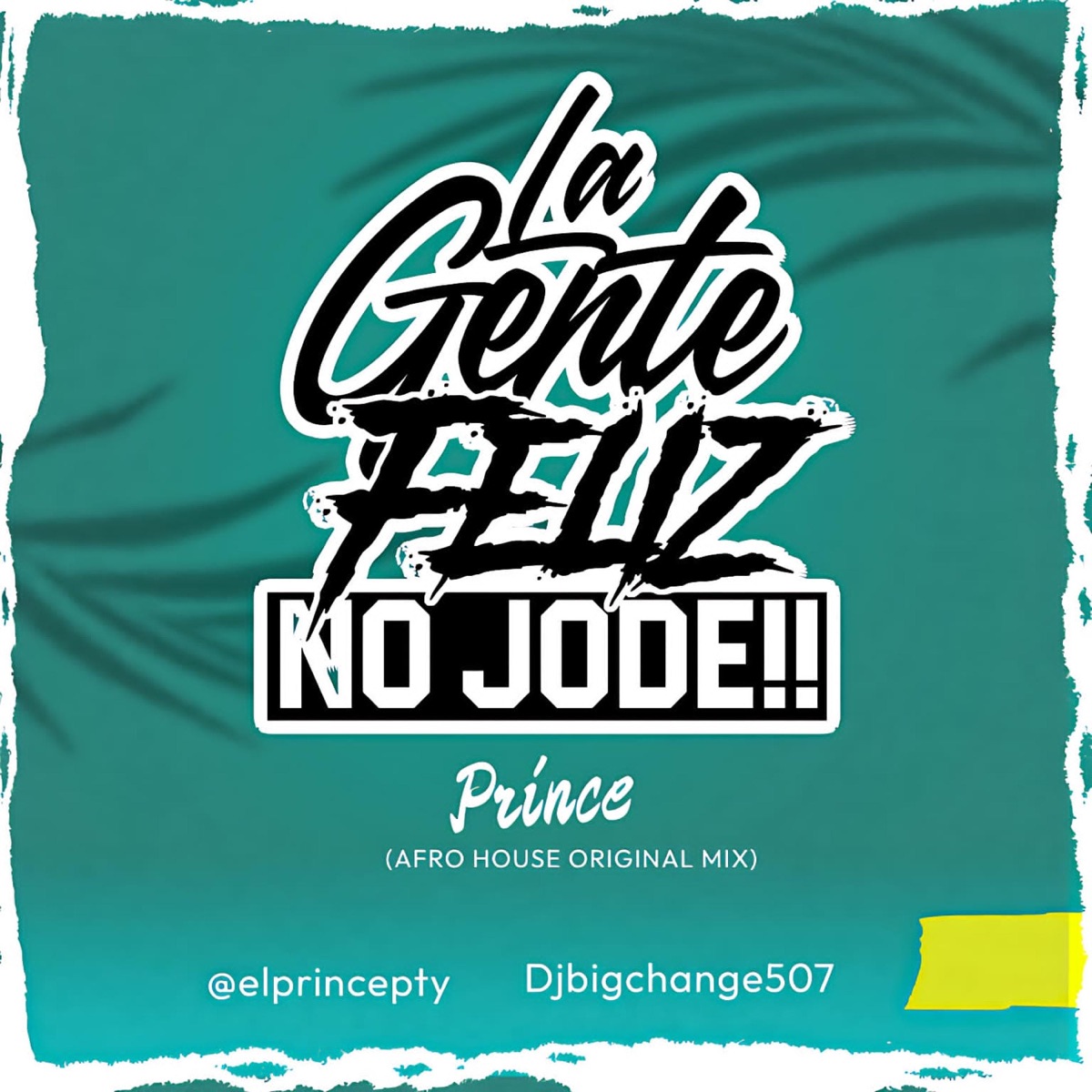 LA GENTE FELIZ NO J**E (feat. Mp music) - Single by El Prince album cover