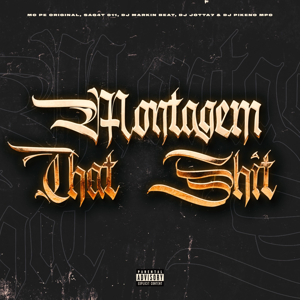 Montagem Tha Shit - Single by MC Pê Original, Sag4t 011, DJ MARKIN BEAT, Dj Pikeno Mpc & DJ Jotta7 album cover