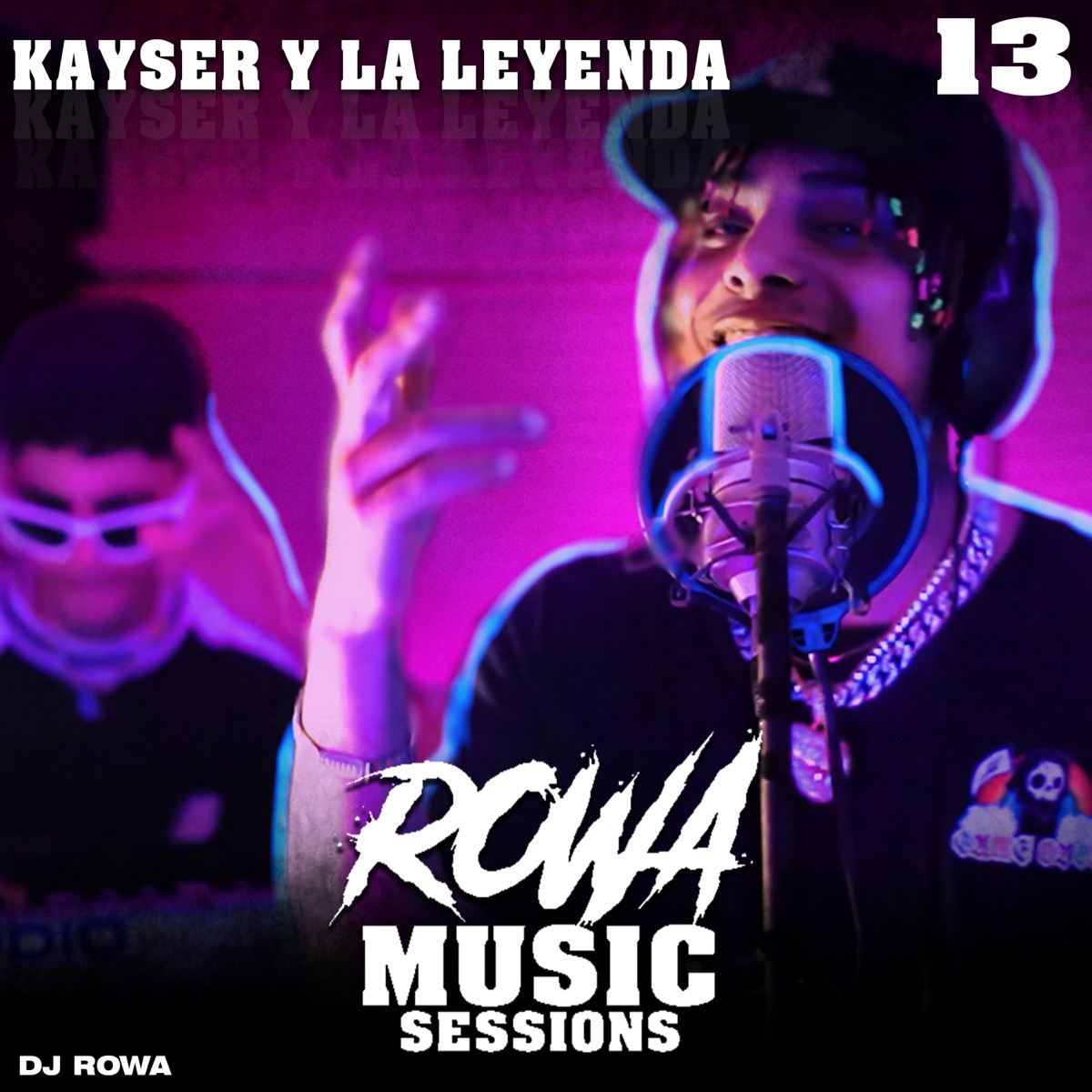 Rowa Music Sessions 13: Kayser y La Leyenda - Single by djrowa & Kayser Y La Leyenda album cover