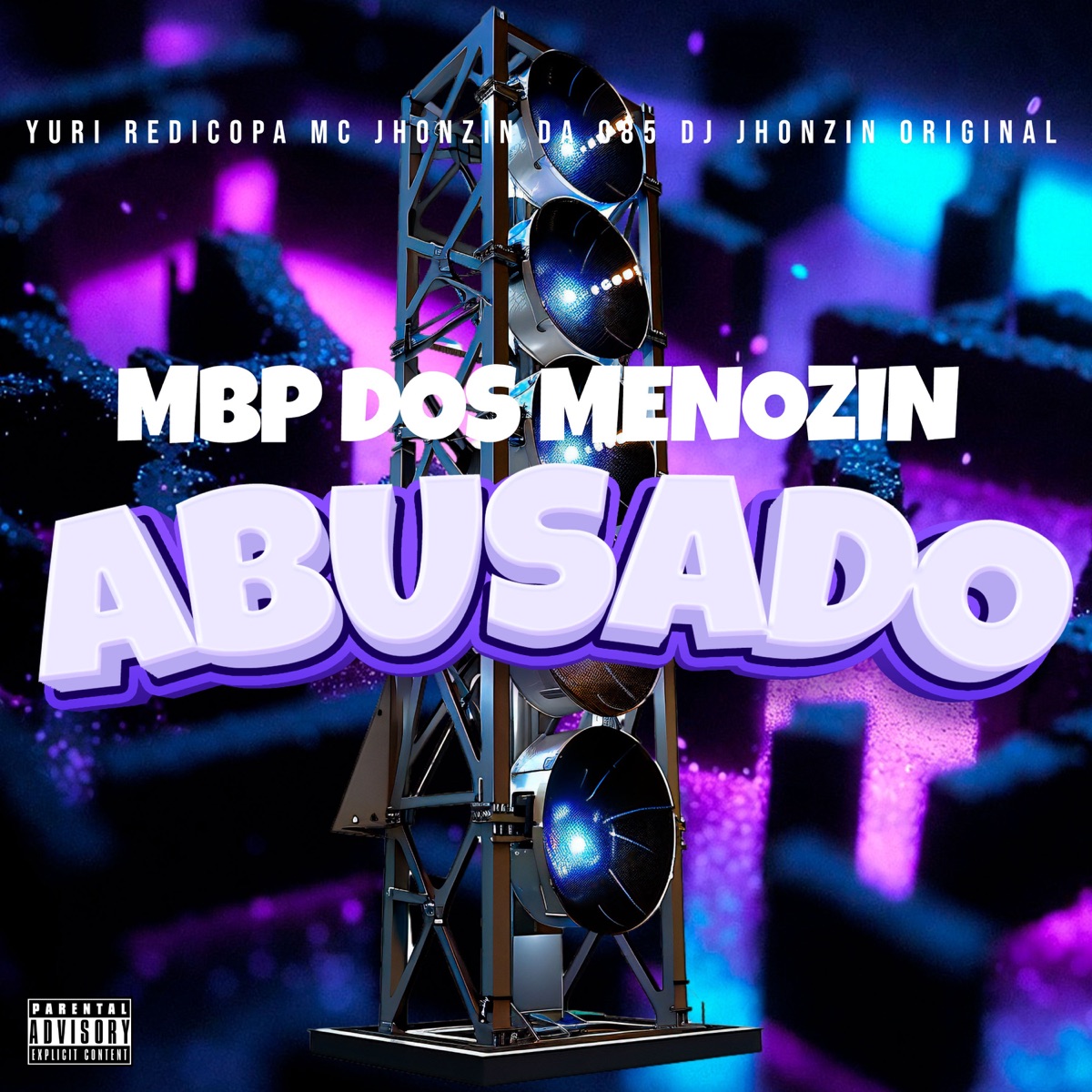 MBP DOS MENOZIN ABUSADO - Single by DJ JHONZIN ORIGINAL, MC JHONZIN DA 085 & Yuri Redicopa album cover