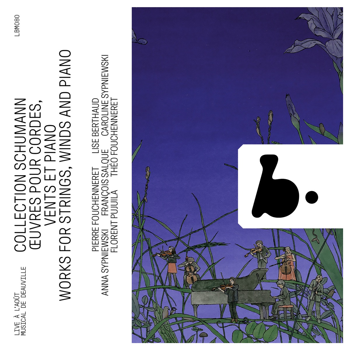 R. Schumann Collection: Works for Strings, Winds and Piano (Live) by Pierre Fouchenneret, Lise Berthaud, Anna Sypniewski, Florent Pujuila, Théo Fouchenneret, François Salque & Caroline Sypniewski album cover