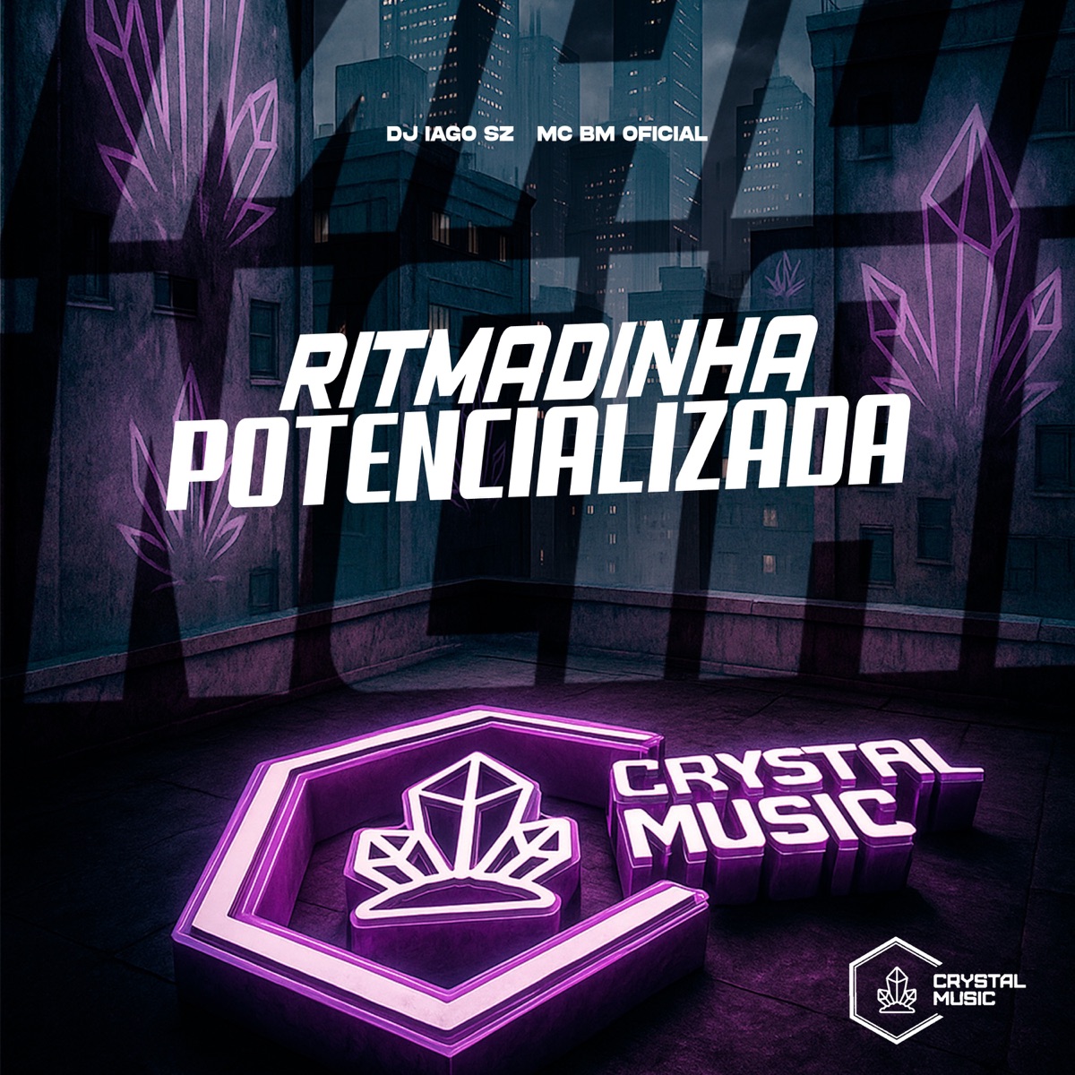 Ritmadinha Potencializada - Single by DJ IAGO SZ, MC BM OFICIAL & Crystal Music Brasil album cover