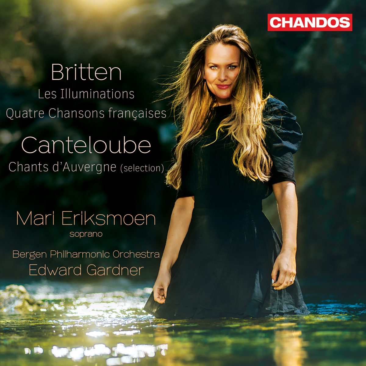 Britten: Les Illuminations - Canteloube: Chants d'Auvergne by Mari Eriksmoen, Bergen Philharmonic Orchestra & Edward Gardner album cover
