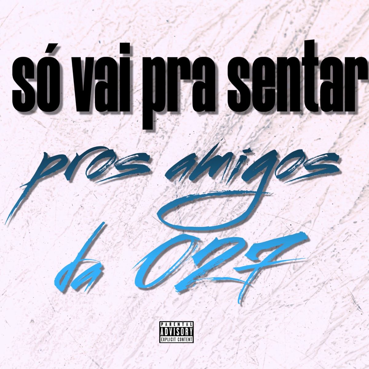 Só Vai pra Sentar Pros Amigos da 027 - Single by MC Bob Anne & Dj Gordinho do confia album cover