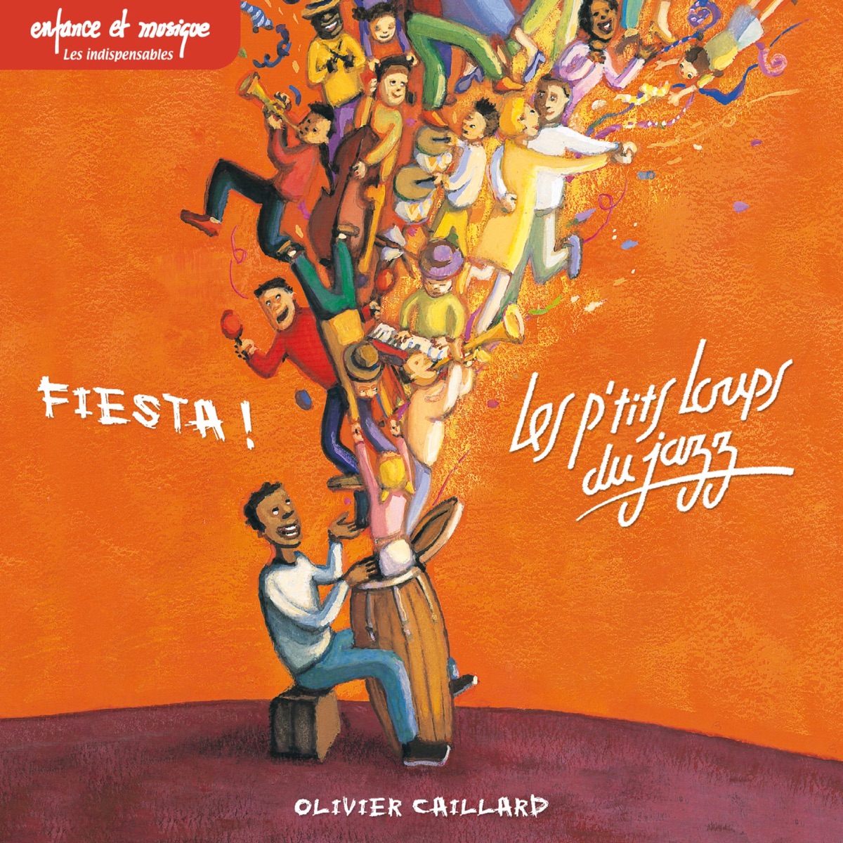Fiesta ! - Les P't**s Loups du jazz - Enfance et Musique (feat. Fred Bidou, Jérôme Viollet & Hamid Zenagui) by Olivier Caillard & Les p'tits loups du jazz album cover