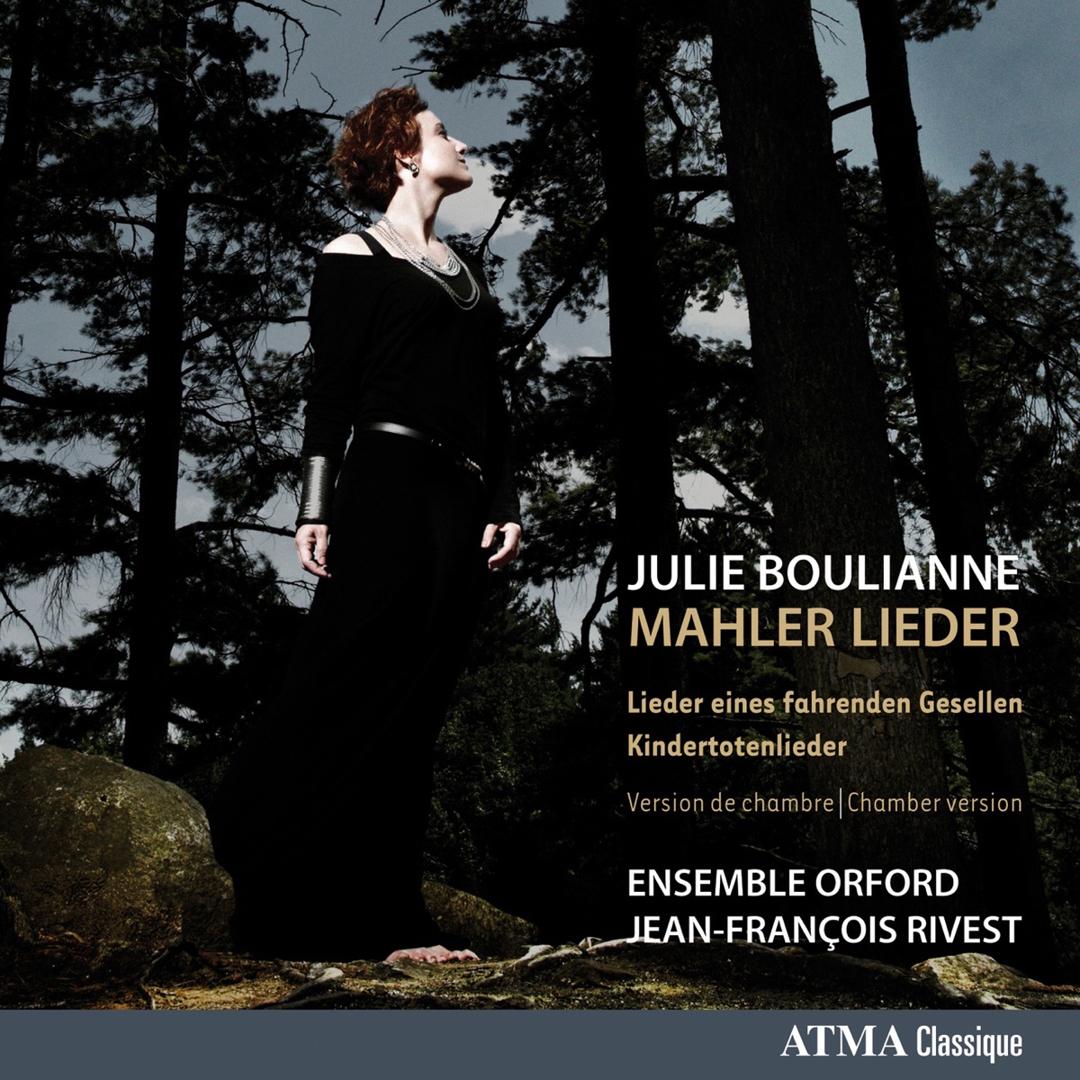 Mahler Lieder by Marc Bourdeau, Jean-François Rivest, Ensemble Orford & Julie Boulianne album cover